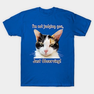 Cute Calico Cat with Attitude – Just Observing! T-Shirt